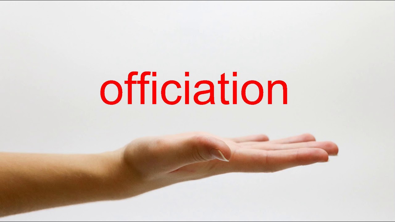 How to Pronounce officiation - American English - YouTube