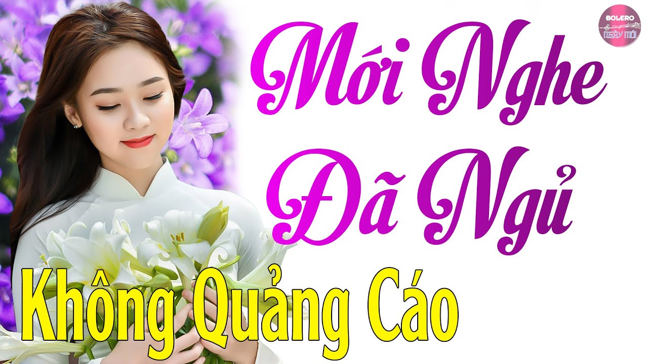 👉128 Ca Khúc Nhạc Vàng Trữ Tình Hay Nhất 2022 ► Liên Khúc Nhạc Trữ Tình Bolero VỪA NGHE ĐÃ NGỦ