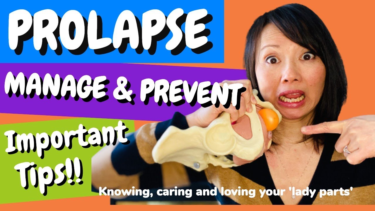 Pelvic ORGAN PROLAPSE - HOW ?? to MANAGE and PREVENT!!! 😄 Important TIPS!! 🥰