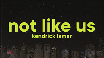 Kendrick Lamar - Not like Us [Lyrics] (Drake Diss)