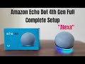 🔥Amazon Echo Dot (4th Gen) Full Complete Setup | Alexa | 🔥
