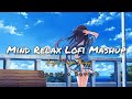 Mind fresh mashup slowed  reverb arijit singh songs mashup heart touching songs lofi music