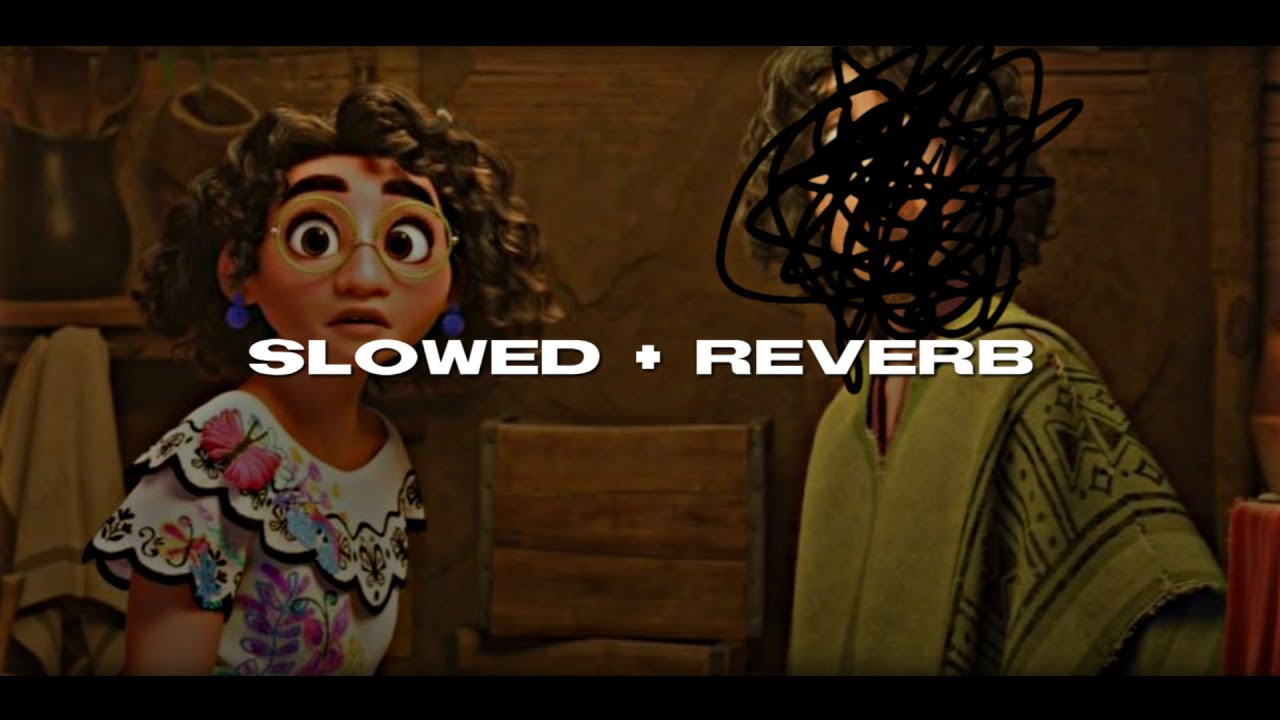 Encanto - Não Falamos do Bruno // (slowed+reverb)