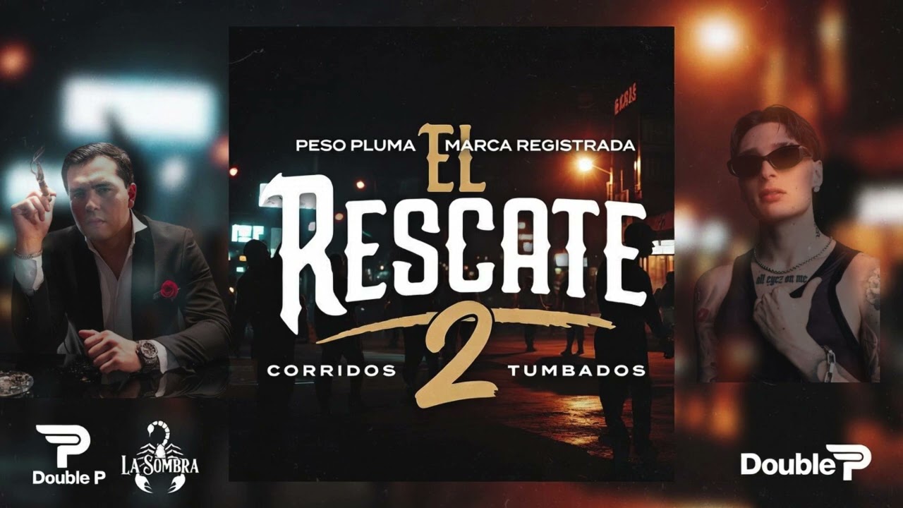 Marca Registrada ft Peso Pluma - El Rescate 2 (2026)