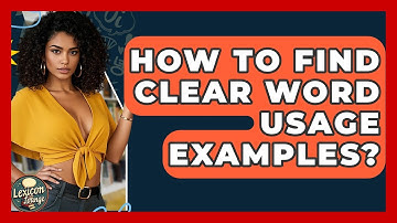 How To Find Clear Word Usage Examples? - Lexicon Lounge