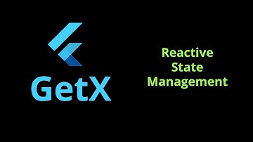 GetX State Management - Reactive State Management Flutter GetX Tutorial for Beginners 2022