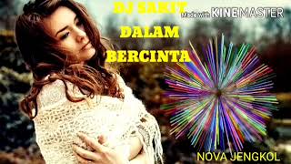 DJ SAKIT DALAM BERCINTA