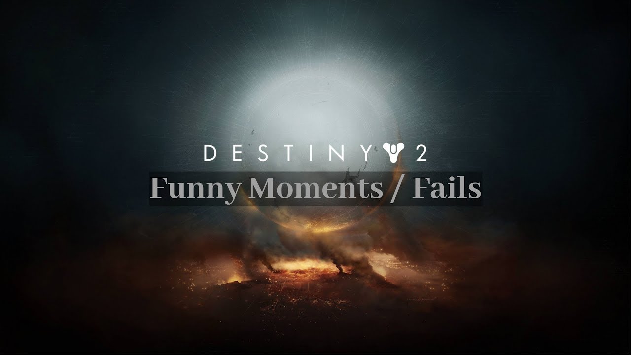 Destiny 2 Funny Moments / Fails - YouTube