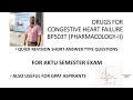 QUICK REVISION SHORT ANSWER QUESTIONS OF DRUGS FOR CONGESTIVE HEART FAILURE