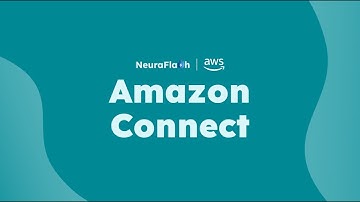 Amazon Connect | A NeuraFlash Demo