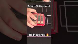 Relinquished Deckprofile /Yugioh Goatformat 🔥#ygo #yugioh #yugiohtcg #yugiohgoatformat #deckprofile