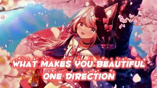 Nightcore - Whats makes you beautiful (one direction)