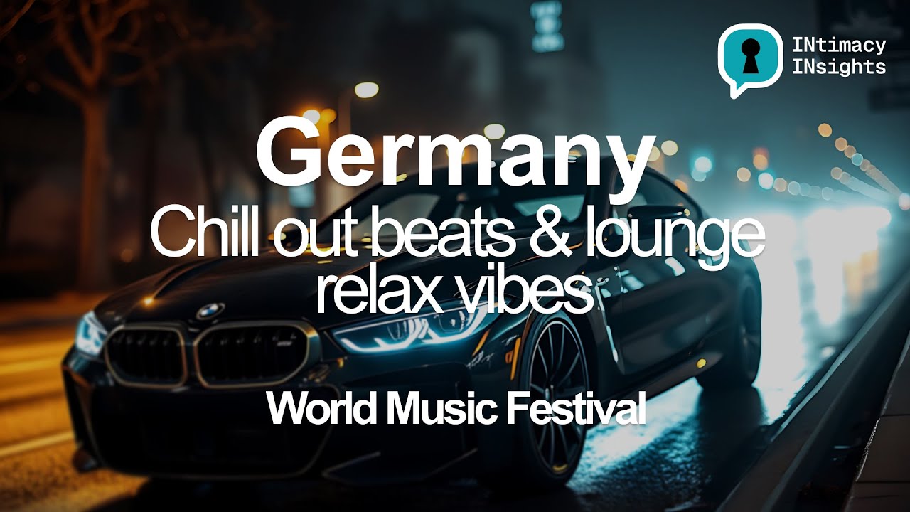 Germany – Deep House Chill Relax – World Music Festival