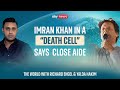 Imran Khan Being Held In A Death Cell An Update From A Close Advisor 