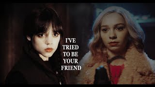 Wednesday x Enid | I've tried to be your friend