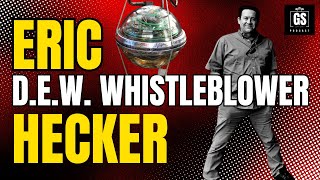 Unveiling the Truth: A Whistleblower's Journey | Eric Hecker
