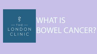 Bowel Cancer Explained