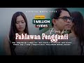 POMPI - PAHLAWAN PENGGANTI || OFFICIAL MUSIC VIDEO
