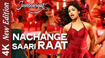 Nachange Saari Raat  | 4K Video Song | JUNOONIYAT | Pulkit Samrat | Yami Gautam | 🎧 HD Audio...