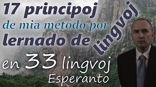 17 principoj de mia metodo por lernado de fremdaj lingvoj: ESPERANTO kun subtekstoj