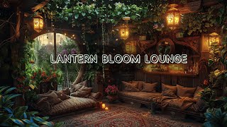 Lantern Bloom Lounge | Magical Fantasy Music & Ambience | Healing, Relaxing, Sleep, Study & Working