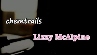 Lizzy McAlpine - ​chemtrails (Lyrics)