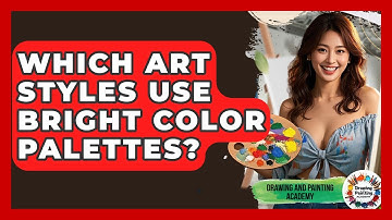 Which Art Styles Use Bright Color Palettes? - Drawing and Painting Academy