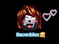 If a BACON owns ROBLOX🥰🤩🤑