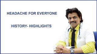 HEADACHE FOR EVERYONE,HISTORY-HIGHLIGHTS