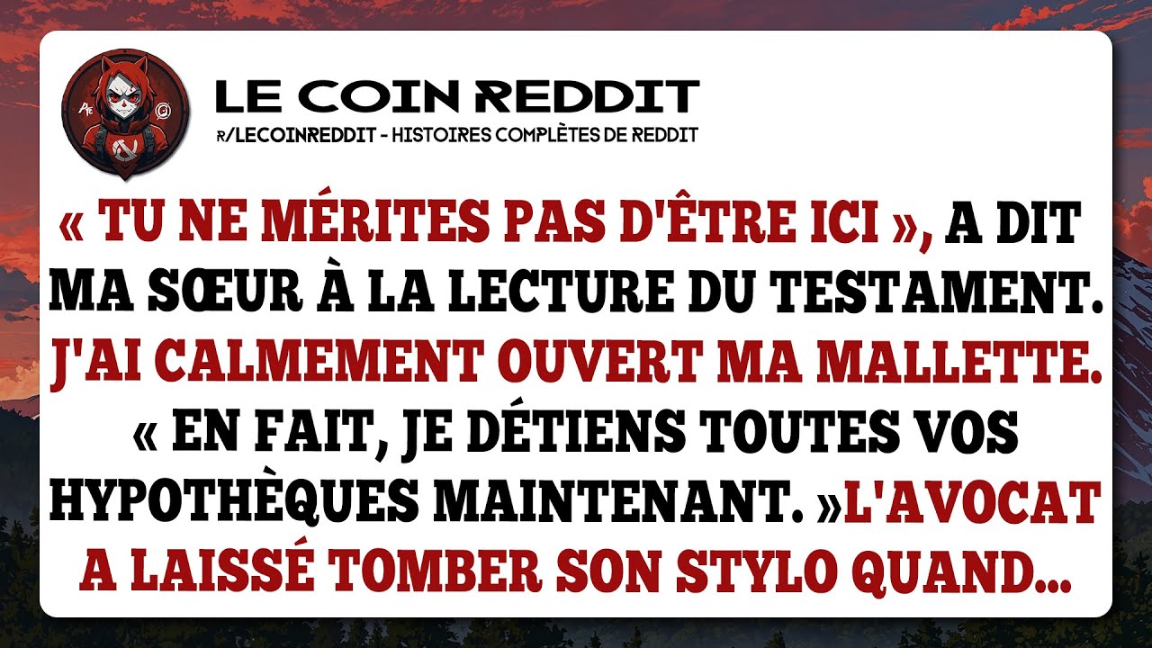 « Tu ne mérites pas d'être ici », a dit ma sœur à la lecture du testament. J'ai calmement ouvert...