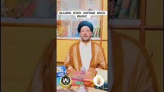 Allama Syed Safdar Raza Kazmi ( Pakistan)