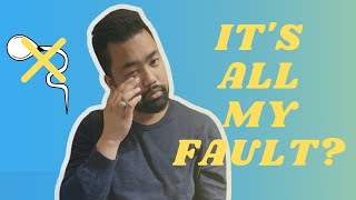 IT&#39;S ALL MY FAULT WE CAN&#39;T HAVE KIDS! 😰 [Finding out we can&#39;t have kids because of my azoospermia]