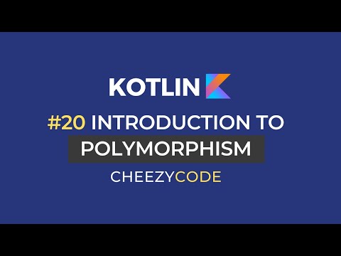 Polymorphism in Kotlin with Example | Kotlin For Beginners CheezyCode #20
