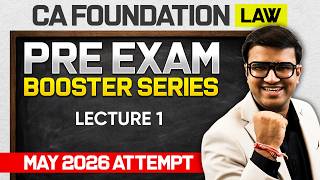 CA Foundation Law | Companies Act | May 2026 Attempt | Lec1| Pre - Exam Booster Series