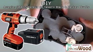 DIY Arregla GRATIS la batería de Taladro Black \u0026 Decker 18volts - YouTube