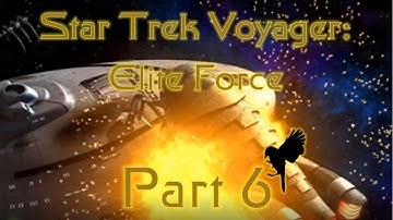 Star Trek Voyager: Elite Force - Part 6 - Sometimes You Just Have To Punch Your Way Through