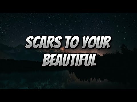Scars to Your Beautiful (lyrics) by Alessia Cara - YouTube