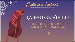 La fausse vieille  - Conte indien adapté par Stéphane Mallarmé