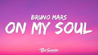 Bruno Mars - On My Soul (Lyrics)