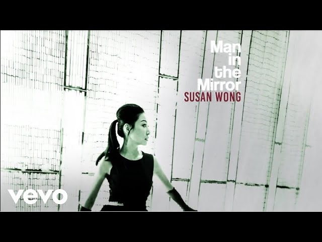 Susan Wong - Man In The Mirror (audio) class=