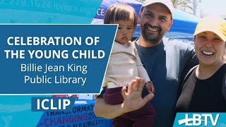 Celebration of the Young Child at the Billie Jean King Main Library