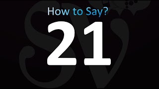 How to Pronounce 21 (Number Twenty-one)