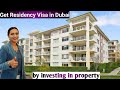 Get Residency Visa in Dubai | By Investing in Property in Dubai | Attractive Payment Plan