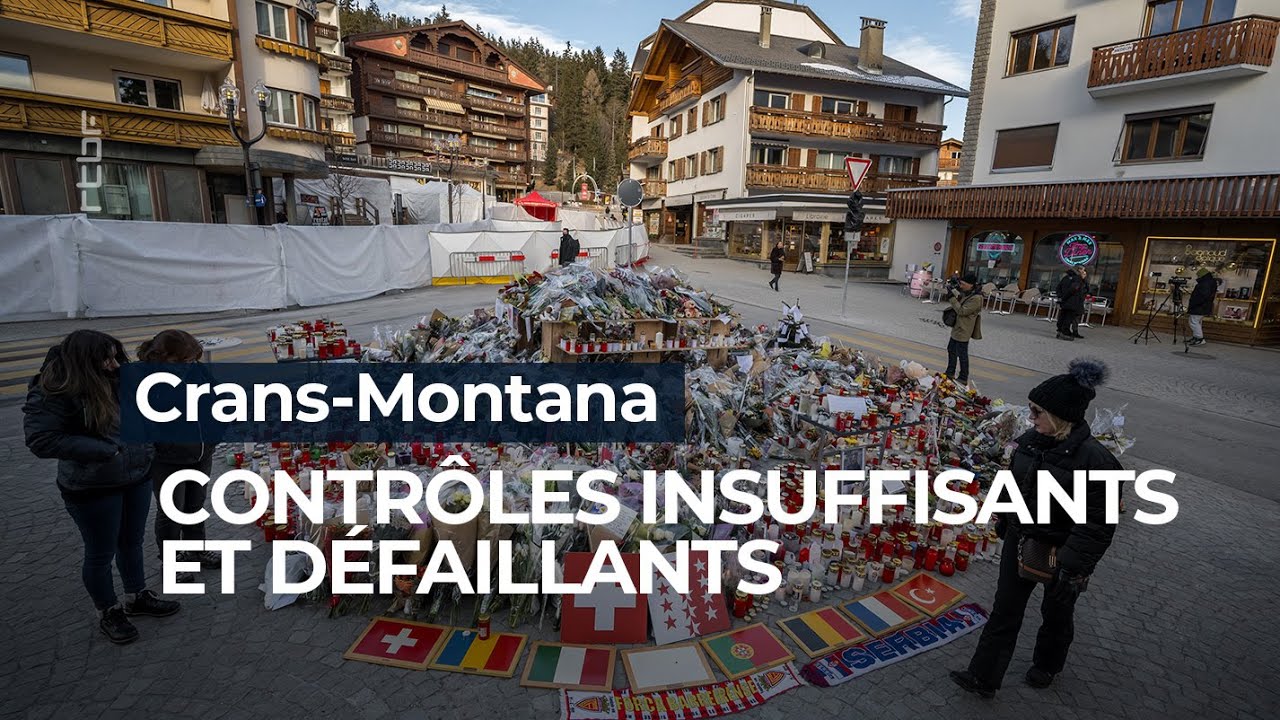 Crans-Montana: contrôles insuffisants et normes de sécurité de sécurité bafouées - RTBF Info