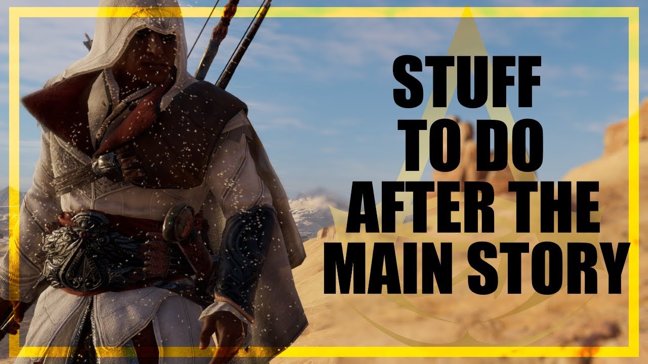 Assassin S Creed Origins Stuff You Can Do After Completing The Main Story Youtube