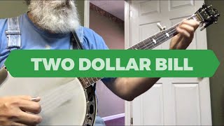 Two Dollar Bill - Walk Through and Demo - Bluegrass Banjo