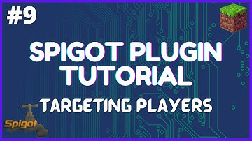 Spigot Plugin Development - 9 - Targeting Players with Command Arguments