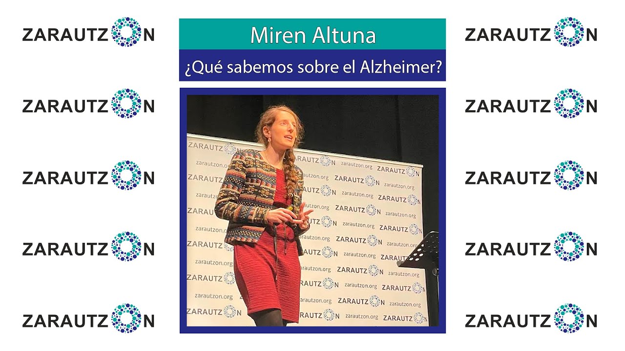 Miren Altuna: ¿Qué sabemos realmente sobre el Alzheimer?  2023/05/12