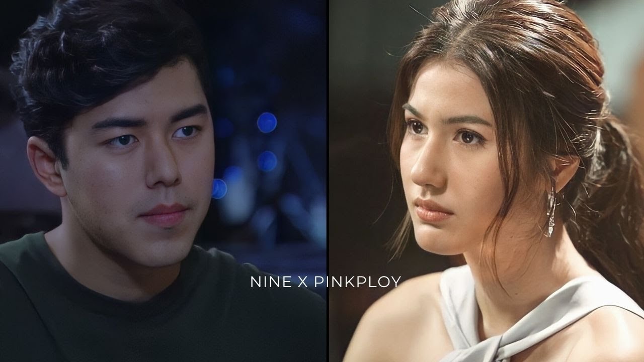 [CrossOver] Nine Naphat x Pinkploy - Missing You | พิ้งค์พลอยปภาวดี นายณภัทร