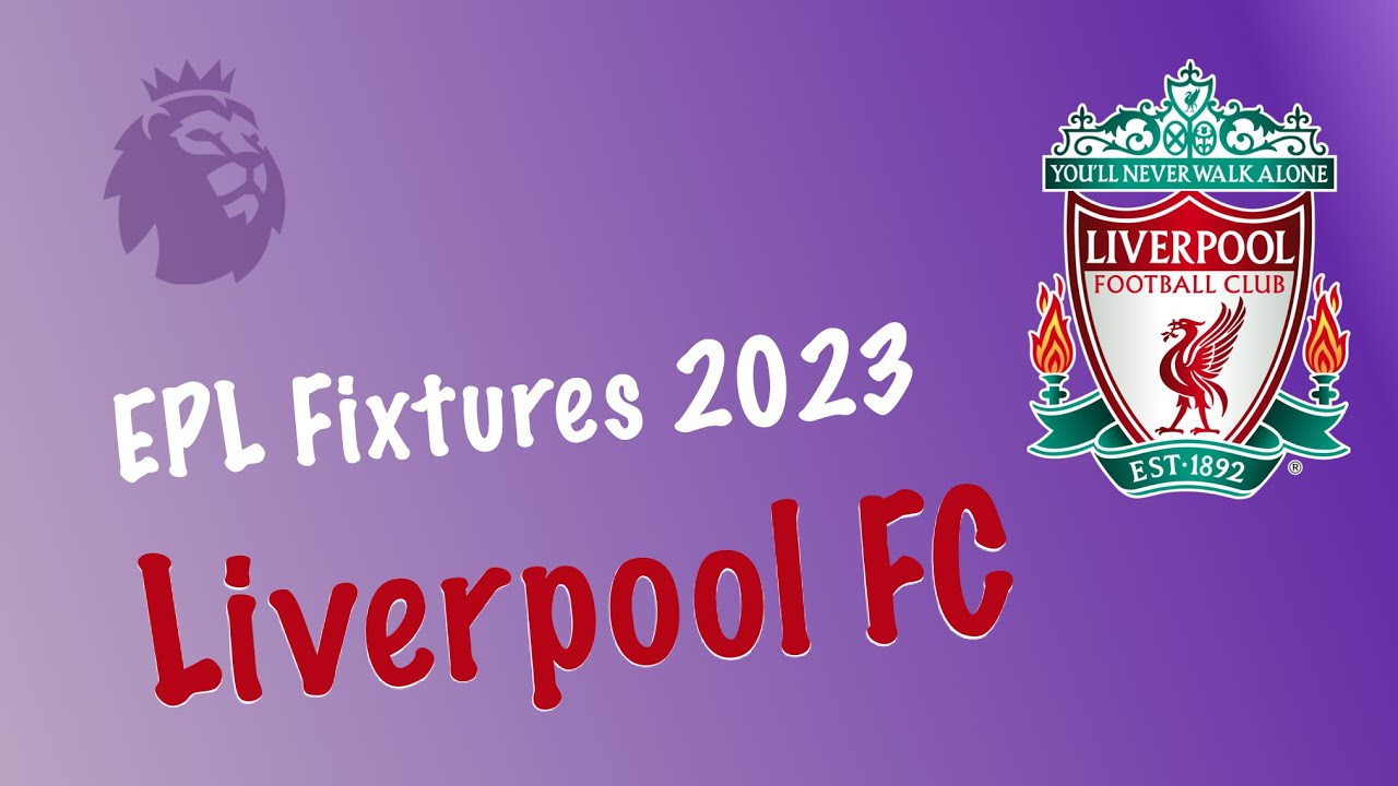 liverpool-fixtures-2023-premier-league-epl-fixtures-2023